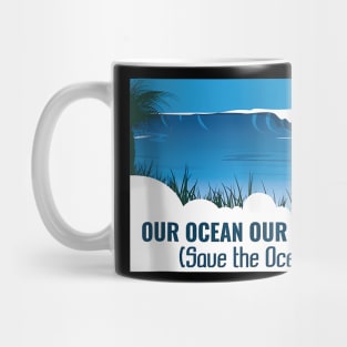 Save Our Oceans Save Our Reefs World Oceans Day Mug